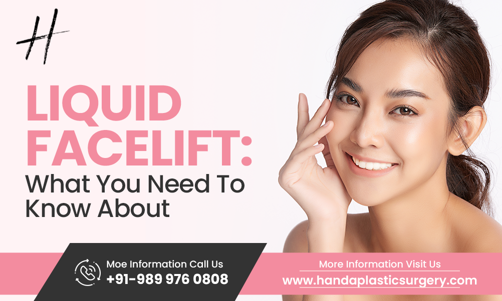 Liquid Facelift: What You Need to Know About?