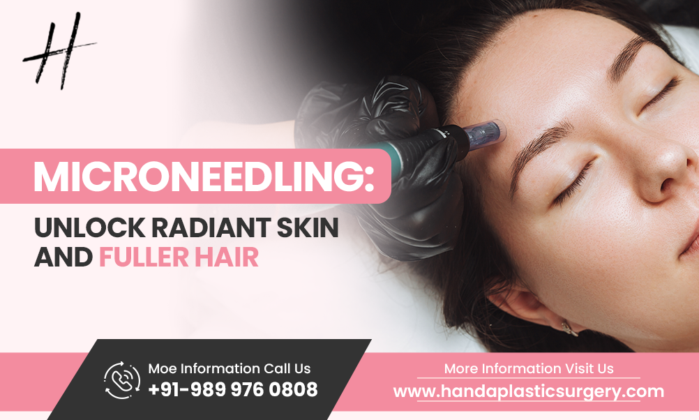 Microneedling: Unlocking Radiant Skin And Fuller Hair