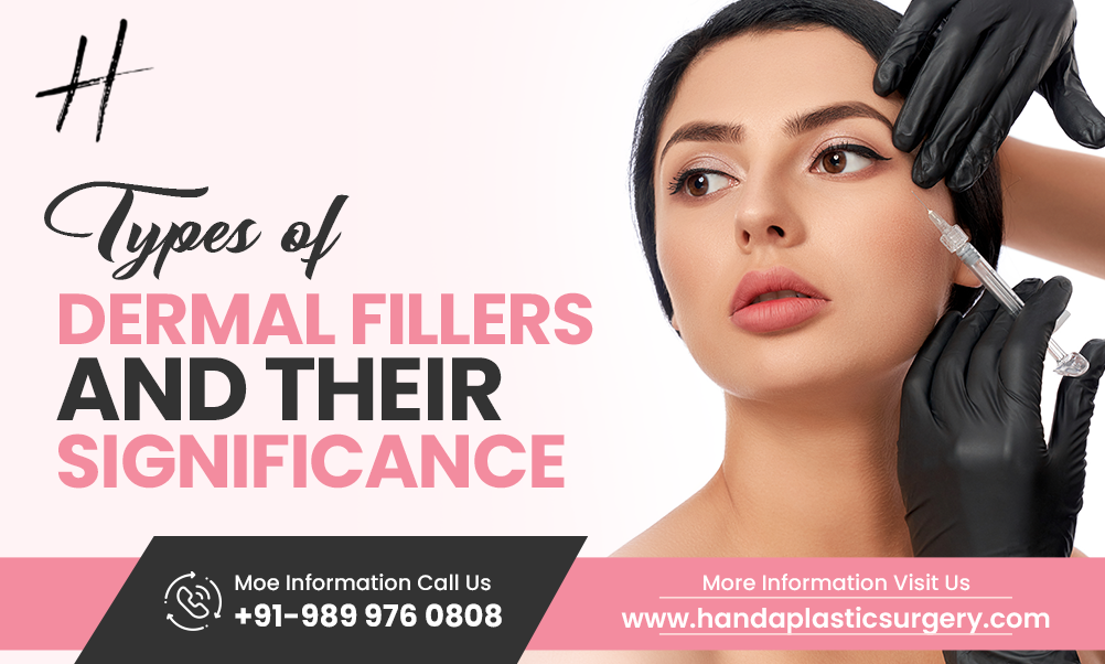5 Types Of Dermal Fillers And Their Significance